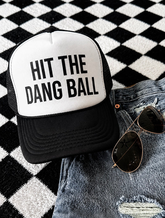 Hit the Dang Ball Foam Trucker Hat